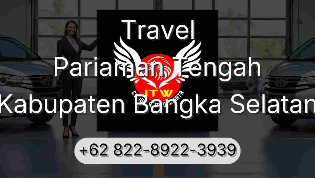 Travel Pariaman Tengah Kabupaten Bangka Selatan