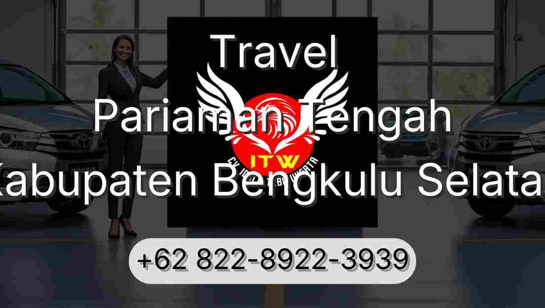 Travel Pariaman Tengah Kabupaten Bengkulu Selatan