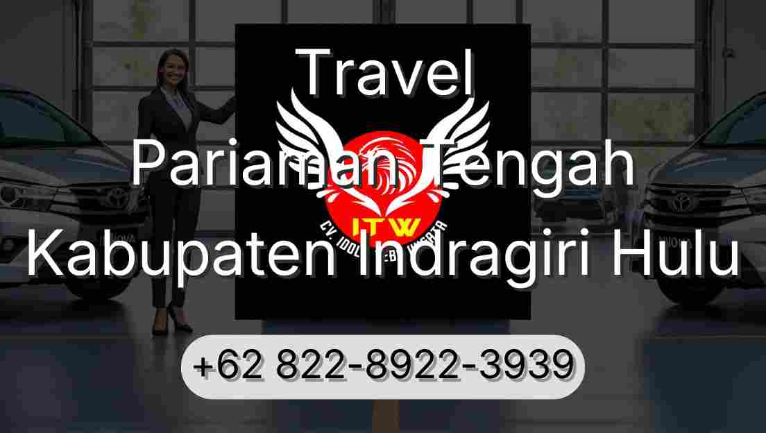 Travel Pariaman Tengah Kabupaten Indragiri Hulu