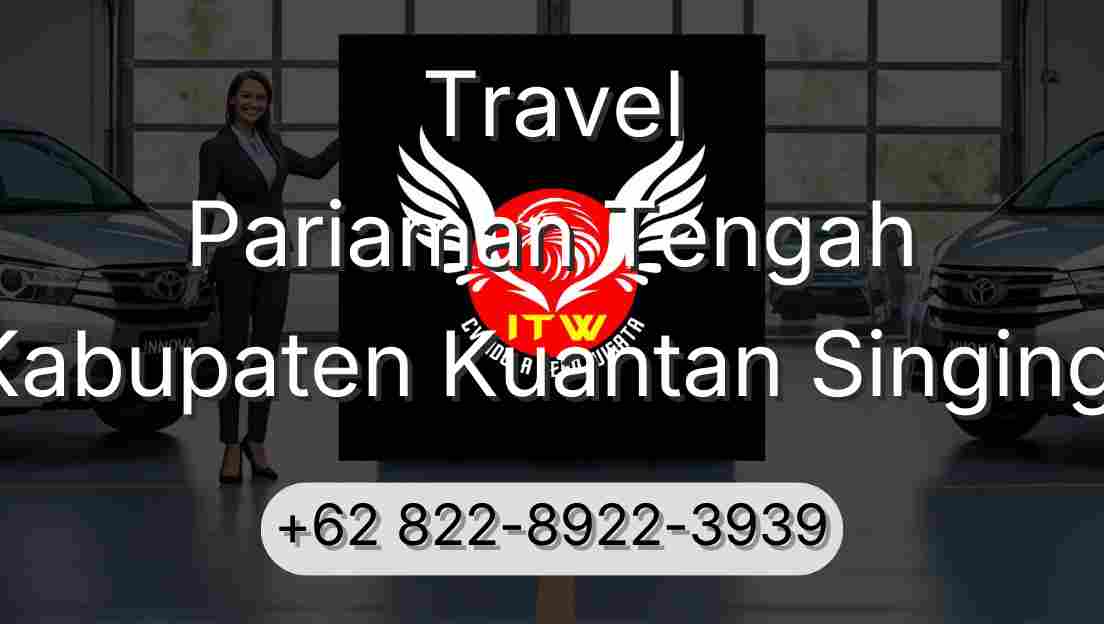 Travel Pariaman Tengah Kabupaten Kuantan Singingi