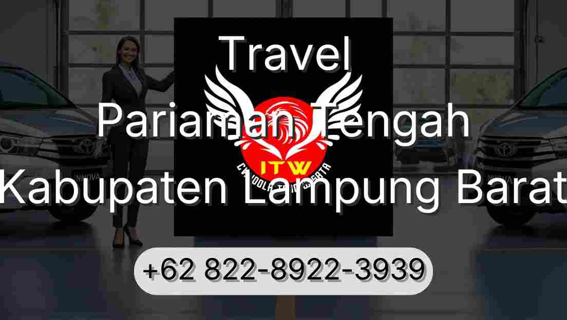 Travel Pariaman Tengah Kabupaten Lampung Barat