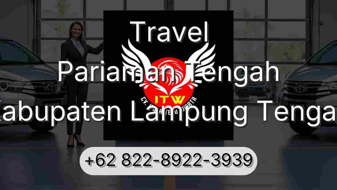 Travel Pariaman Tengah Kabupaten Lampung Tengah