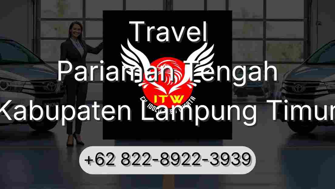 Travel Pariaman Tengah Kabupaten Lampung Timur