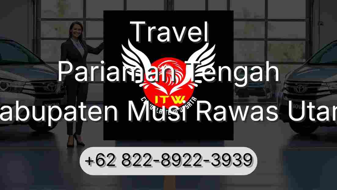 Travel Pariaman Tengah Kabupaten Musi Rawas Utara