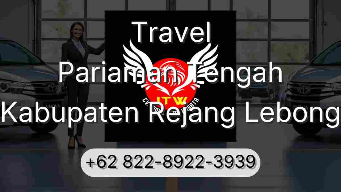 Travel Pariaman Tengah Kabupaten Rejang Lebong