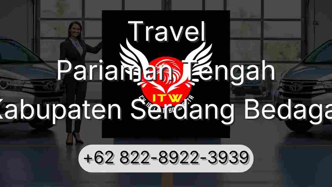 Travel Pariaman Tengah Kabupaten Serdang Bedagai