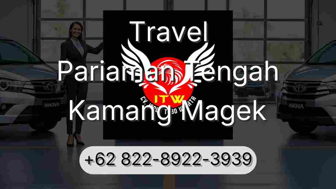 Travel Pariaman Tengah Kamang Magek