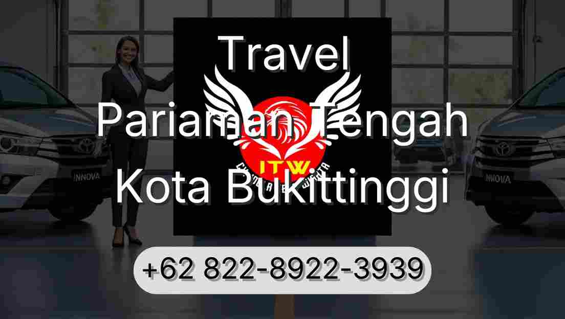 Travel Pariaman Tengah Kota Bukittinggi
