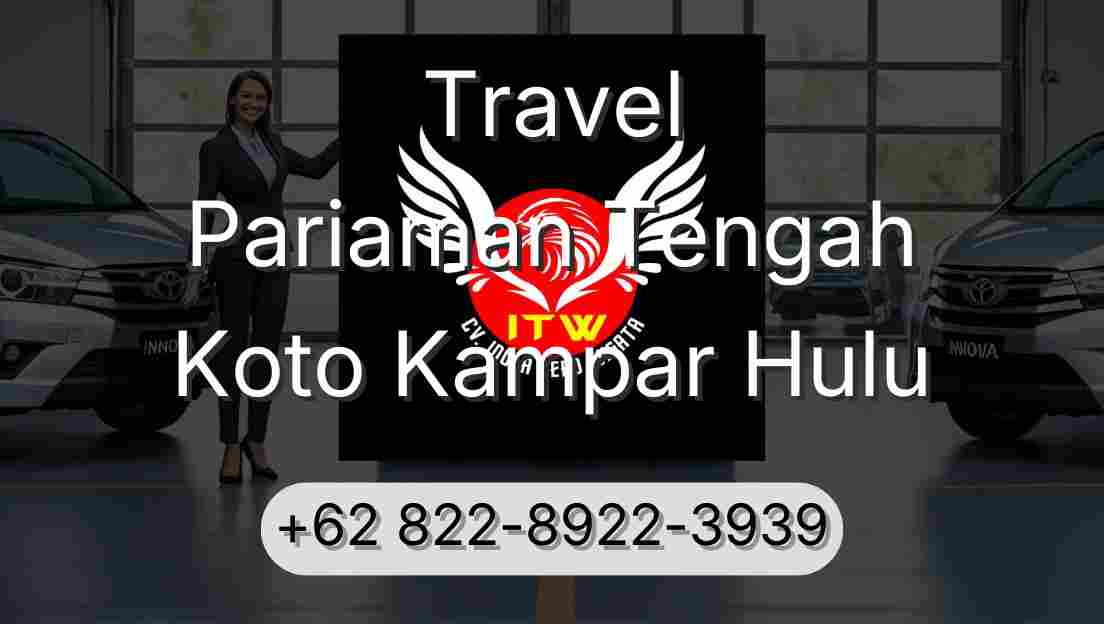 Travel Pariaman Tengah Koto Kampar Hulu