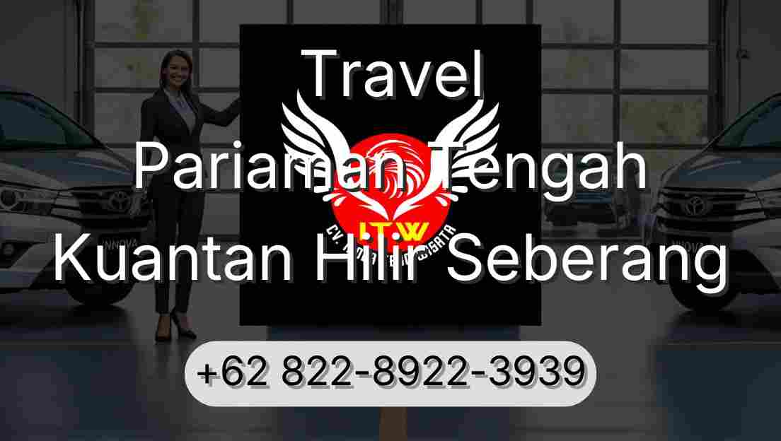 Travel Pariaman Tengah Kuantan Hilir Seberang