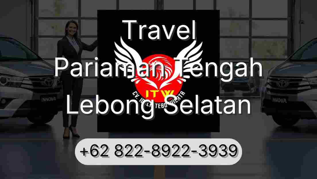 Travel Pariaman Tengah Lebong Selatan