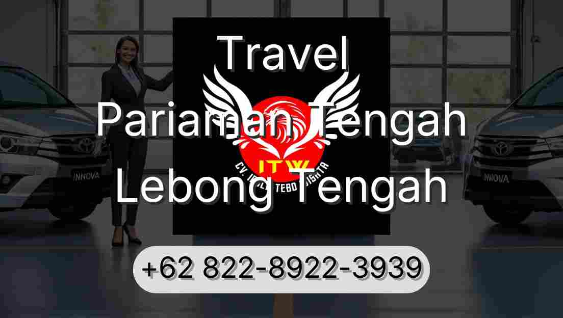 Travel Pariaman Tengah Lebong Tengah