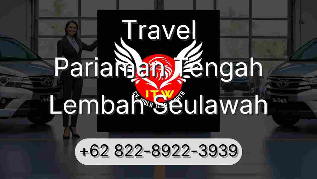 Travel Pariaman Tengah Lembah Seulawah