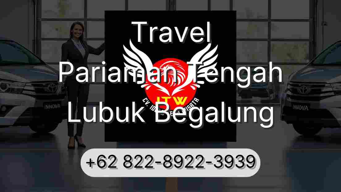 Travel Pariaman Tengah Lubuk Begalung