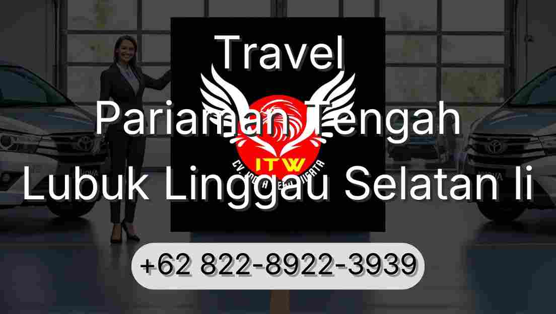 Travel Pariaman Tengah Lubuk Linggau Selatan Ii