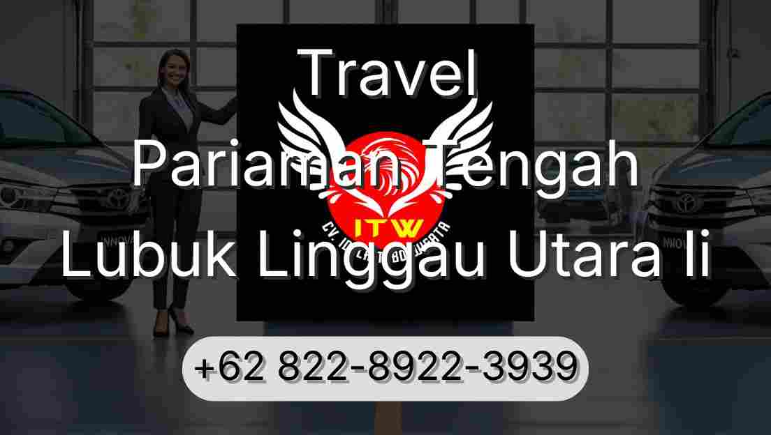 Travel Pariaman Tengah Lubuk Linggau Utara Ii