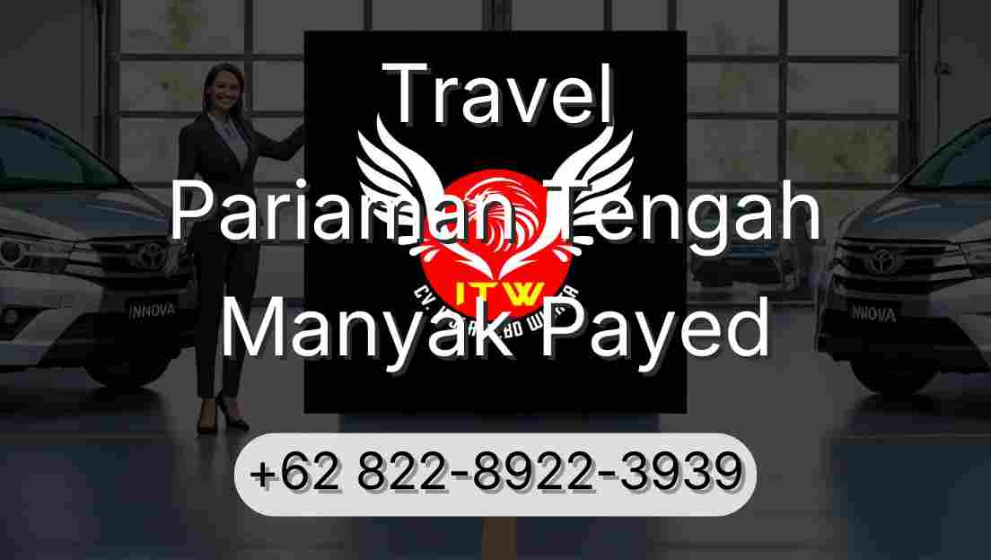 Travel Pariaman Tengah Manyak Payed