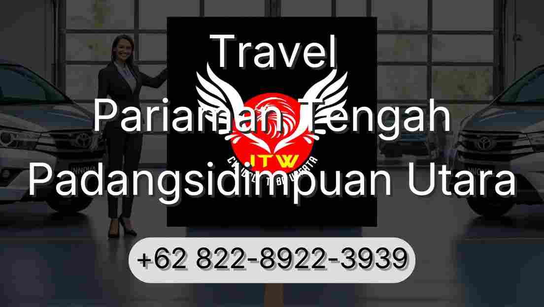 Travel Pariaman Tengah Padangsidimpuan Utara