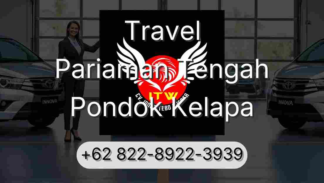 Travel Pariaman Tengah Pondok Kelapa