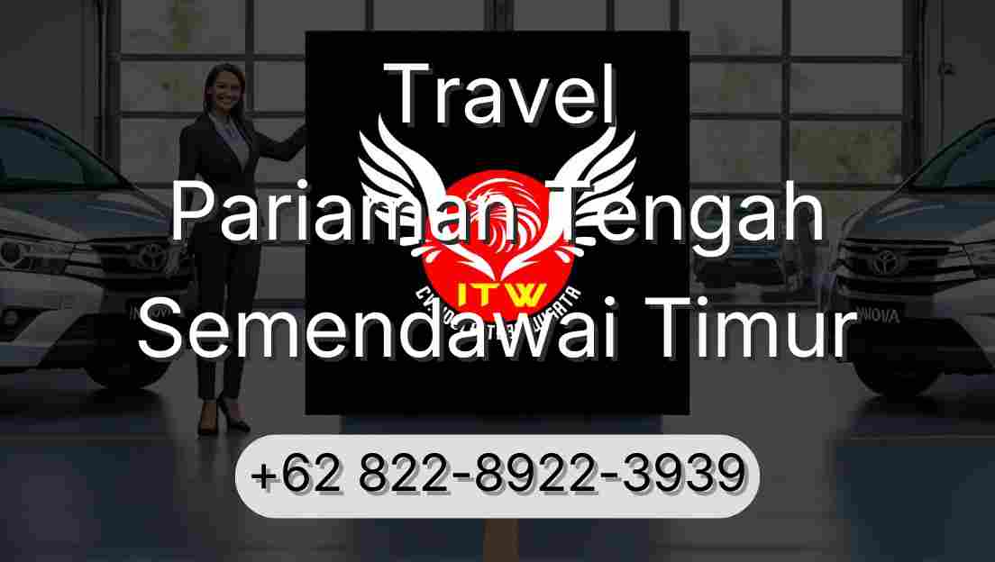 Travel Pariaman Tengah Semendawai Timur