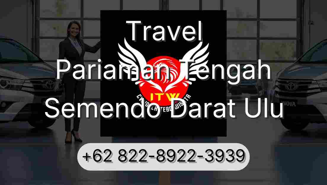 Travel Pariaman Tengah Semendo Darat Ulu