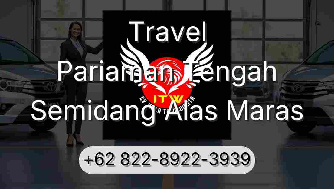 Travel Pariaman Tengah Semidang Alas Maras