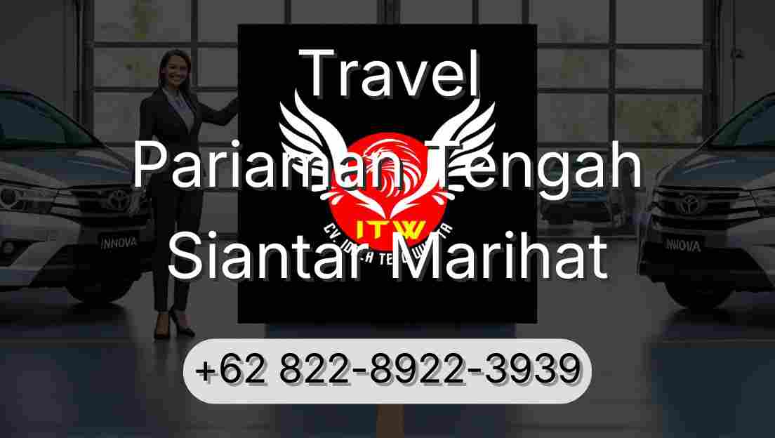 Travel Pariaman Tengah Siantar Marihat