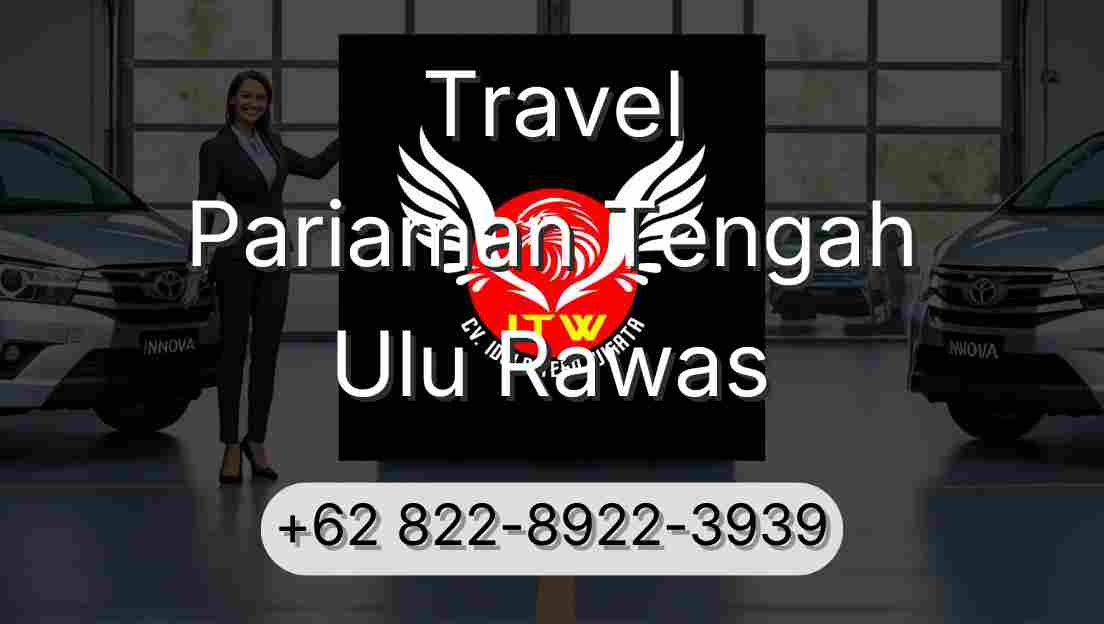Travel Pariaman Tengah Ulu Rawas