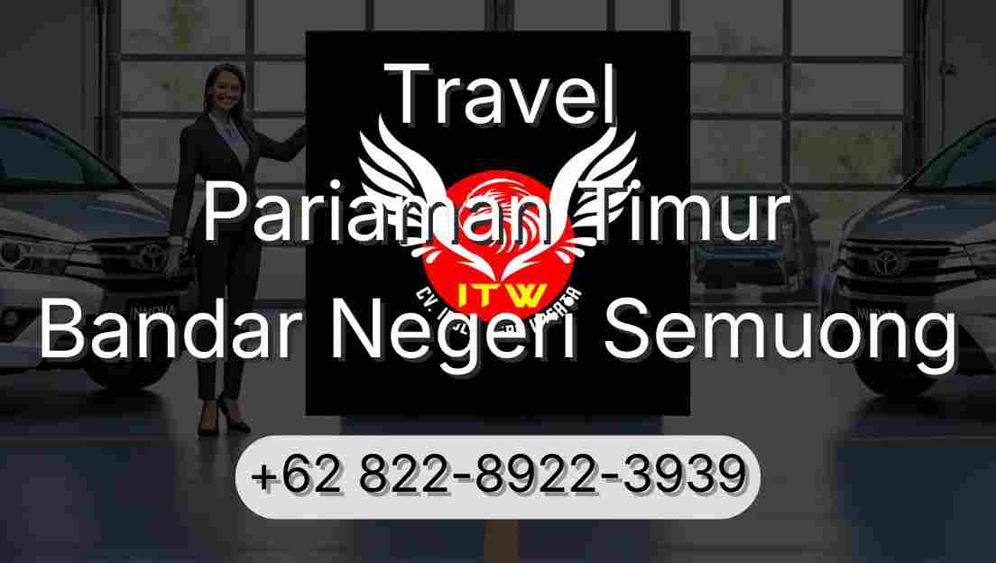 Travel Pariaman Timur Bandar Negeri Semuong