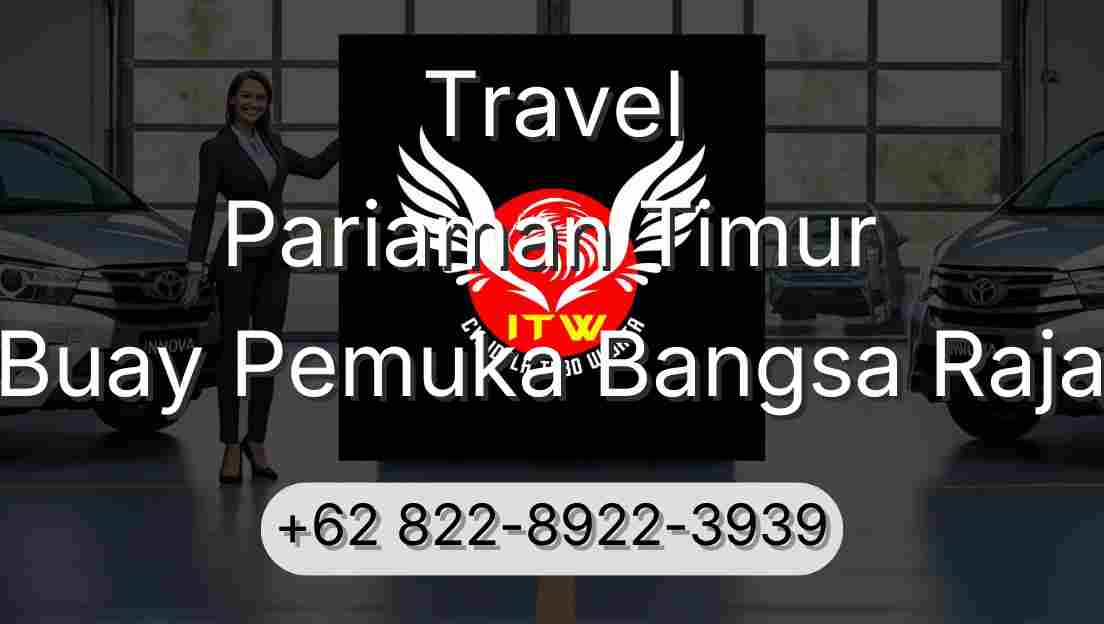 Travel Pariaman Timur Buay Pemuka Bangsa Raja