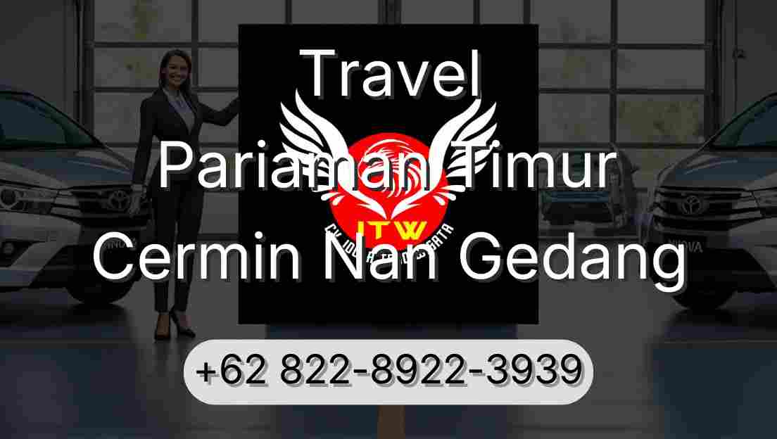 Travel Pariaman Timur Cermin Nan Gedang
