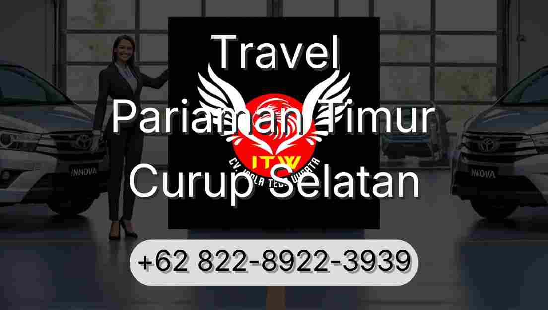 Travel Pariaman Timur Curup Selatan