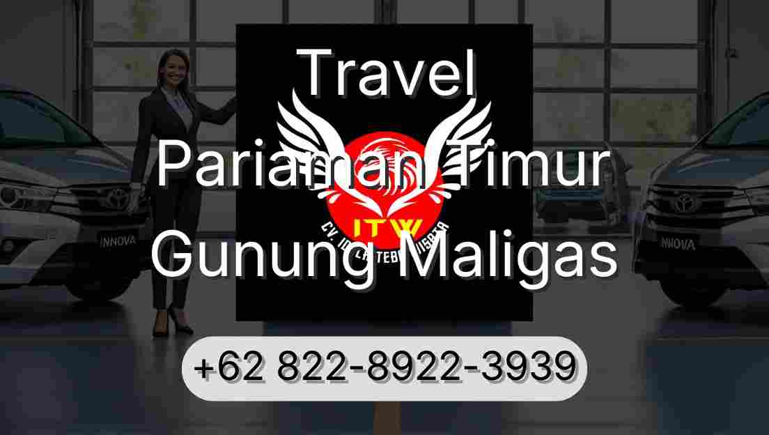 Travel Pariaman Timur Gunung Maligas