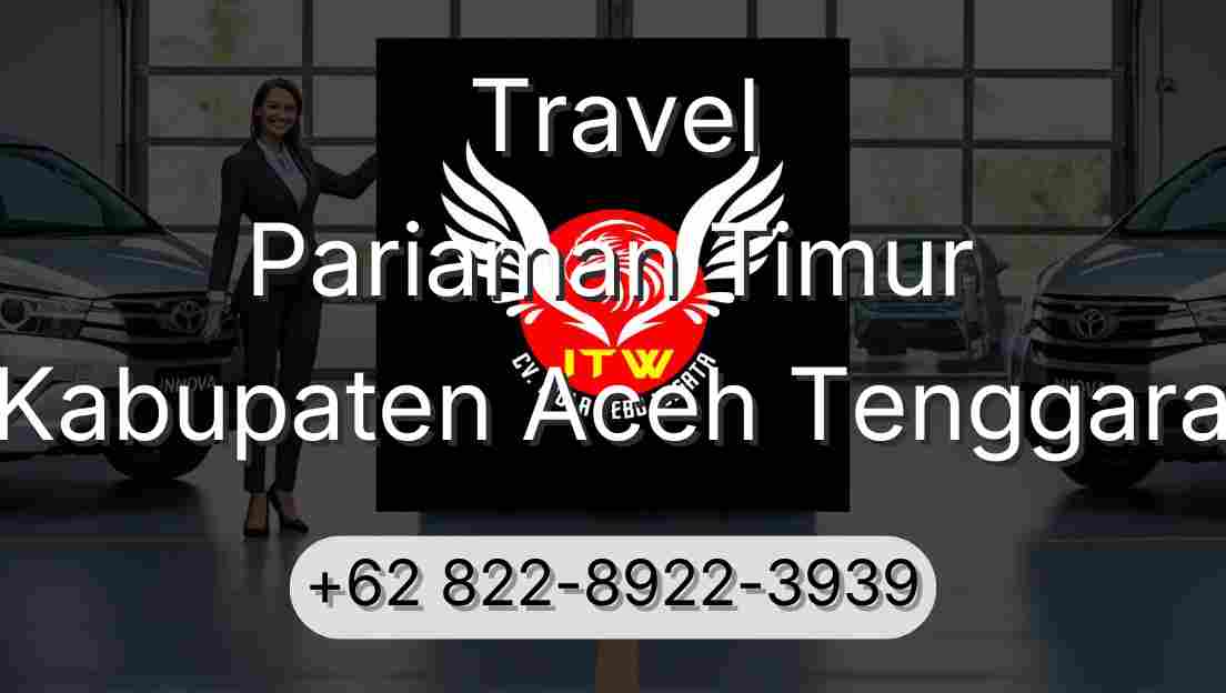 Travel Pariaman Timur Kabupaten Aceh Tenggara