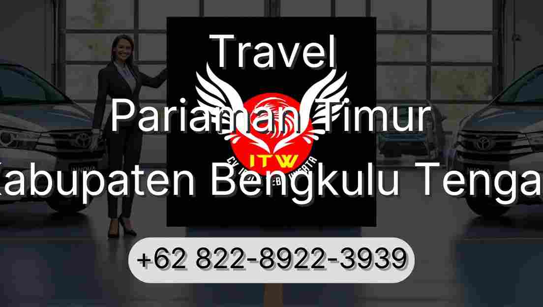 Travel Pariaman Timur Kabupaten Bengkulu Tengah