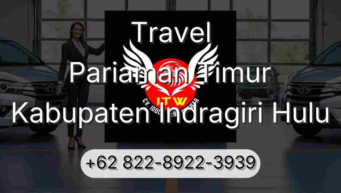 Travel Pariaman Timur Kabupaten Indragiri Hulu