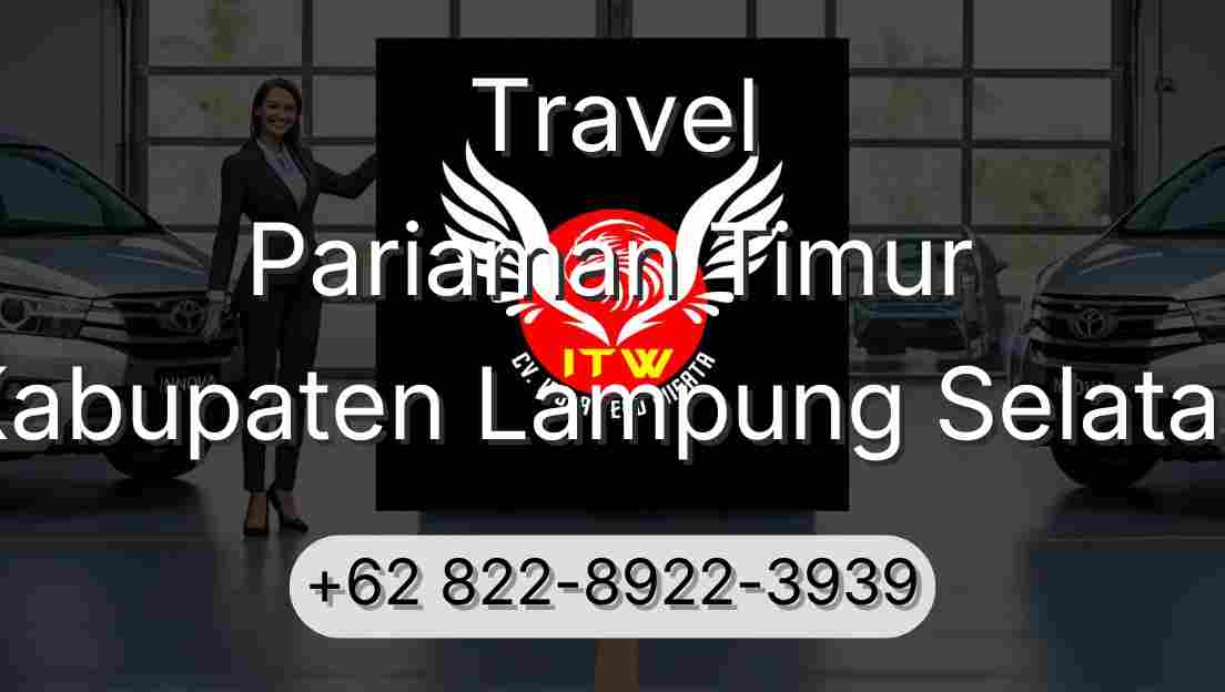 Travel Pariaman Timur Kabupaten Lampung Selatan