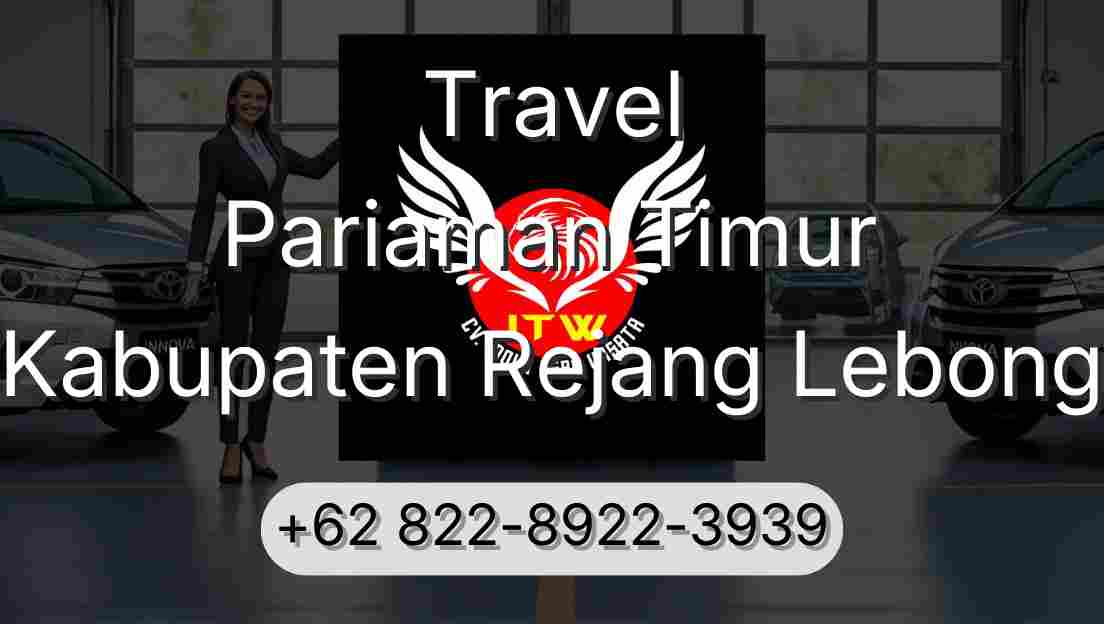 Travel Pariaman Timur Kabupaten Rejang Lebong