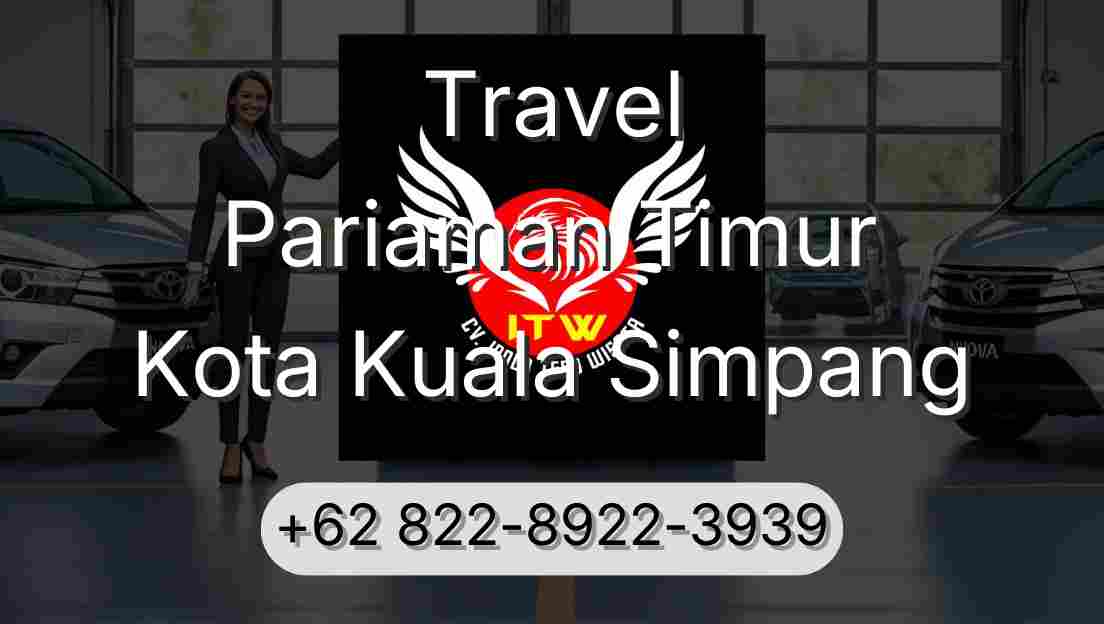 Travel Pariaman Timur Kota Kuala Simpang