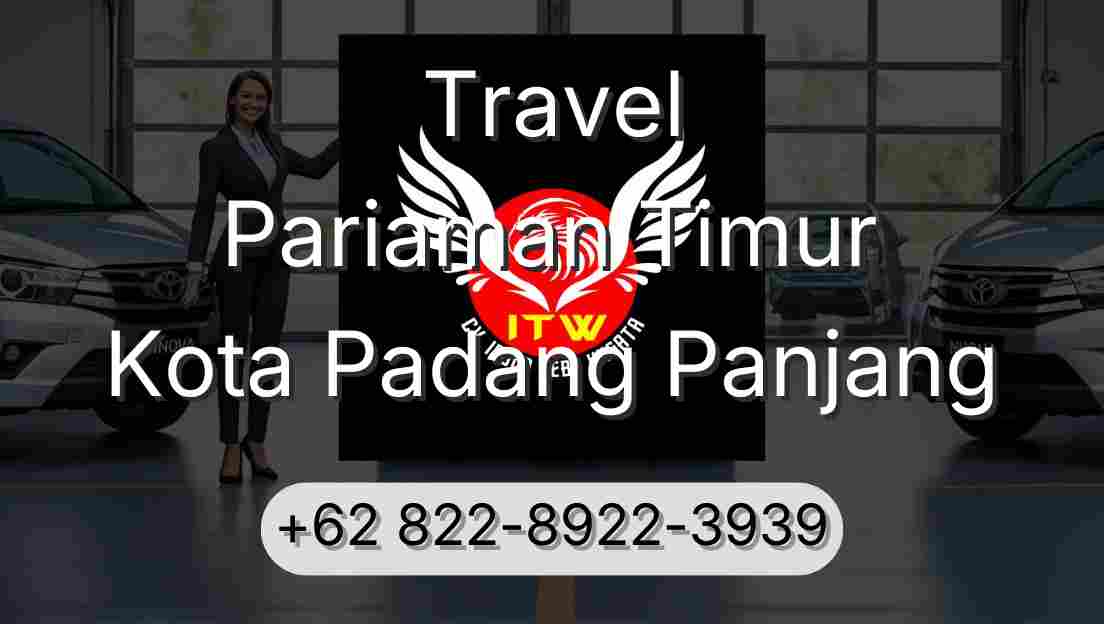 Travel Pariaman Timur Kota Padang Panjang
