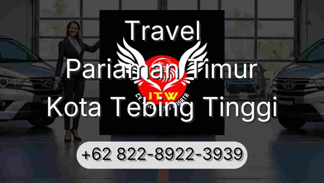 Travel Pariaman Timur Kota Tebing Tinggi