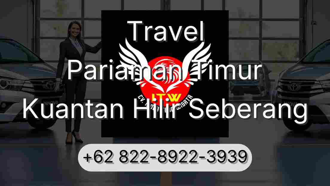 Travel Pariaman Timur Kuantan Hilir Seberang