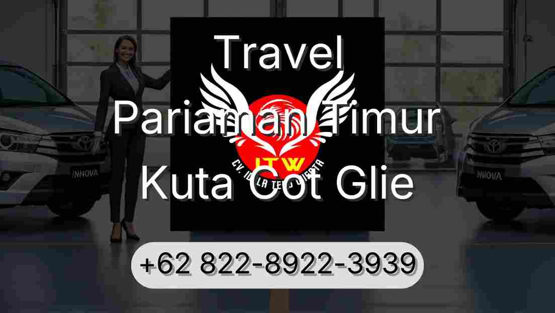 Travel Pariaman Timur Kuta Cot Glie