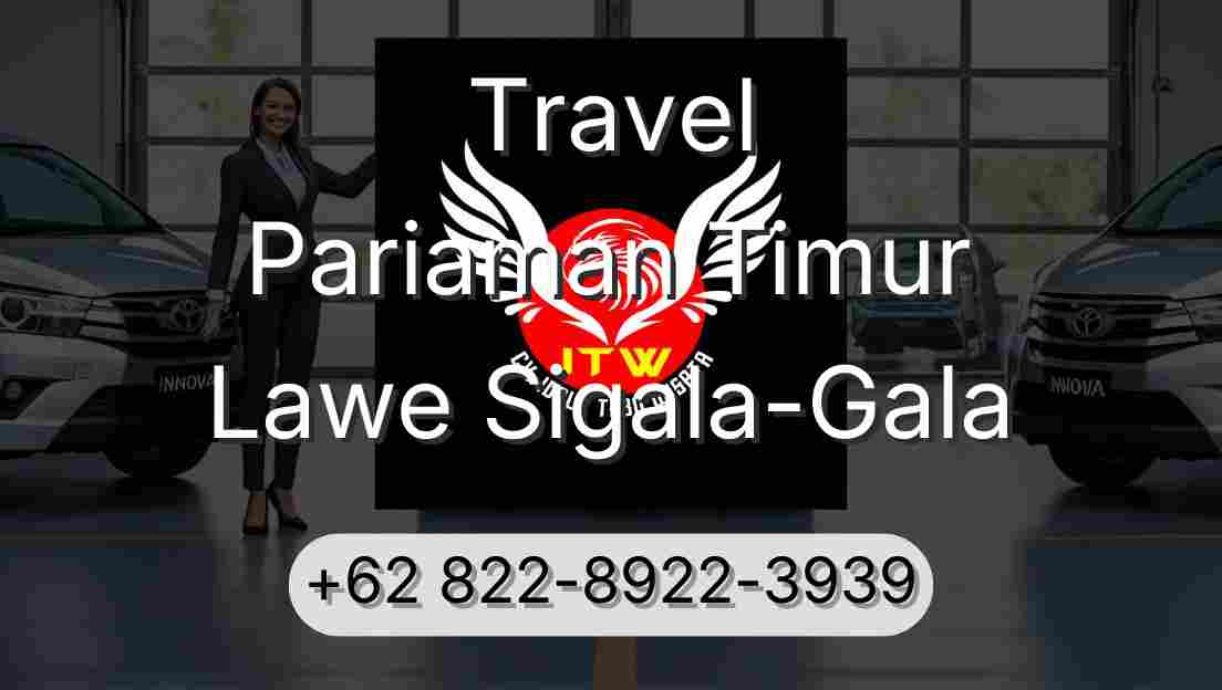 Travel Pariaman Timur Lawe Sigala-Gala