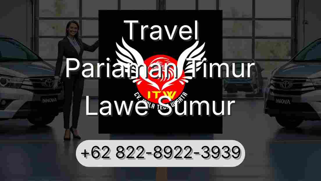 Travel Pariaman Timur Lawe Sumur