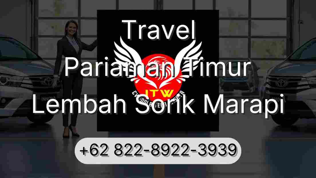 Travel Pariaman Timur Lembah Sorik Marapi