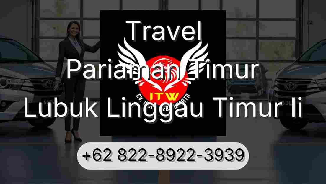 Travel Pariaman Timur Lubuk Linggau Timur Ii