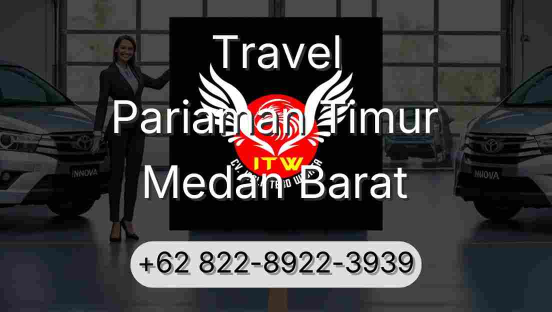 Travel Pariaman Timur Medan Barat