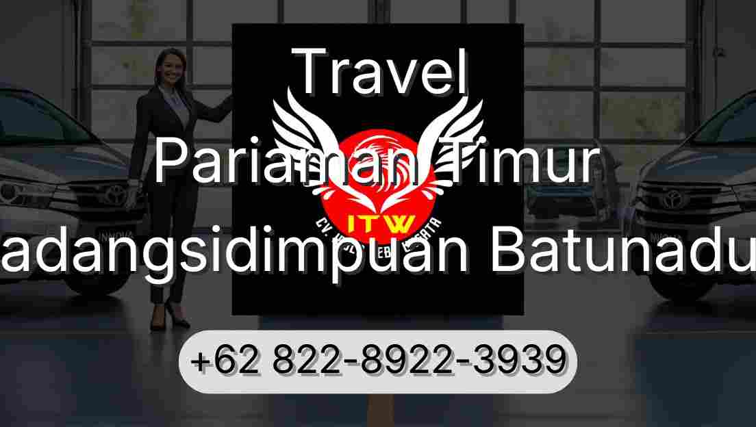 Travel Pariaman Timur Padangsidimpuan Batunadua