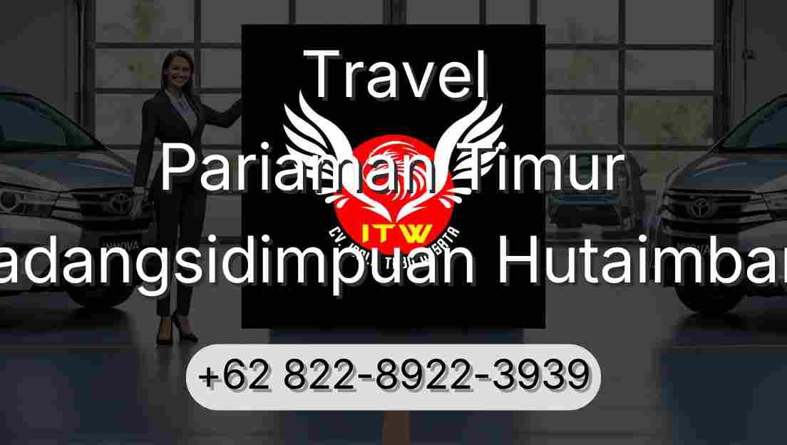 Travel Pariaman Timur Padangsidimpuan Hutaimbaru